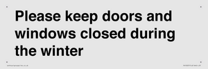 Please keep doors and windows closed during the winter